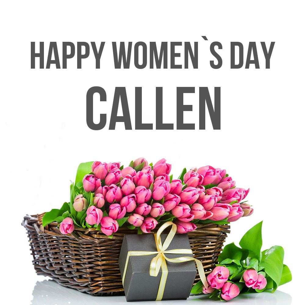 Greetings card с именем, Callen happy women`s day цветы Greetings with text for free download 